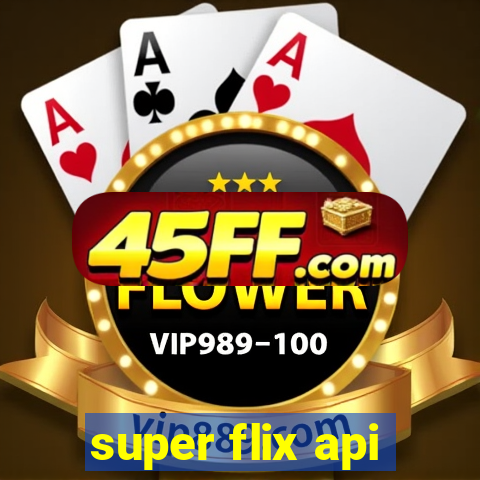 super flix api